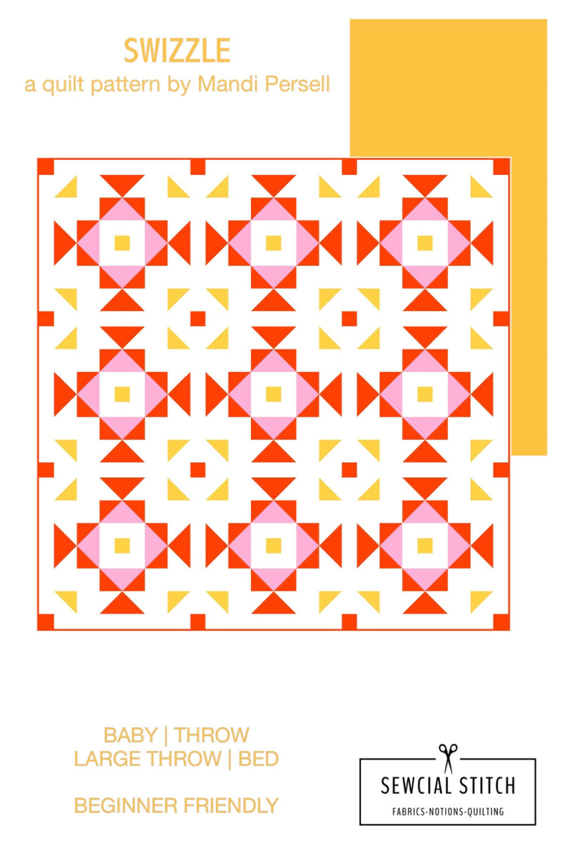 Swizzle Quilt Pattern by Mandi Persell of Sewcial Stitch 4 size option