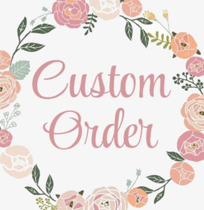 Custom order for Janice