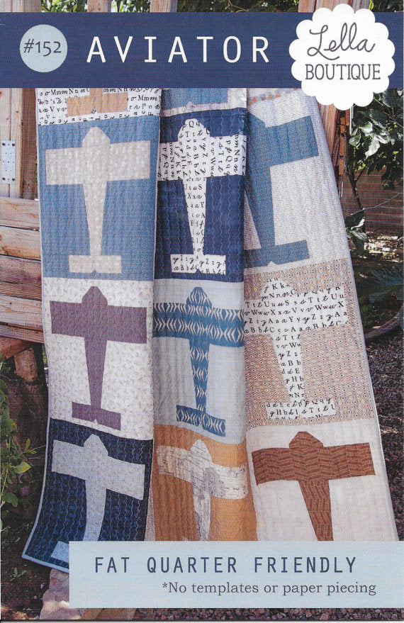 Aviator Quilt Pattern by Lella Boutique