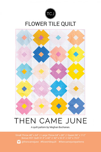 Flower Tile Quilt Pattern by Meghan Buchanan of Then Came June