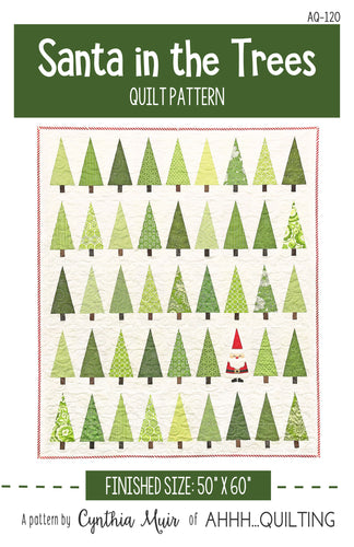 Santa In The Trees Quilt Pattern by Cynthia Muir of Ahhh Quilting
